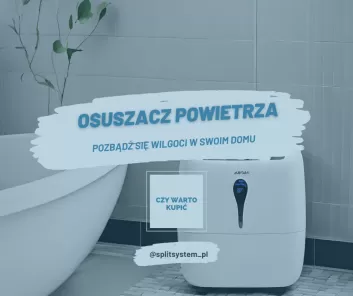 Osuszacz powietrza - czy potrzebny?