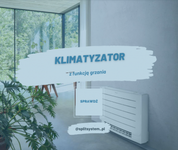 Klimatyzacja z funkcją grzania